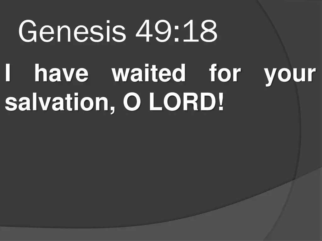 genesis 49 18 have waited salvation o lord