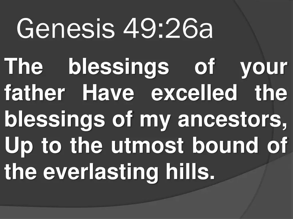 genesis 49 26a the blessings father have excelled