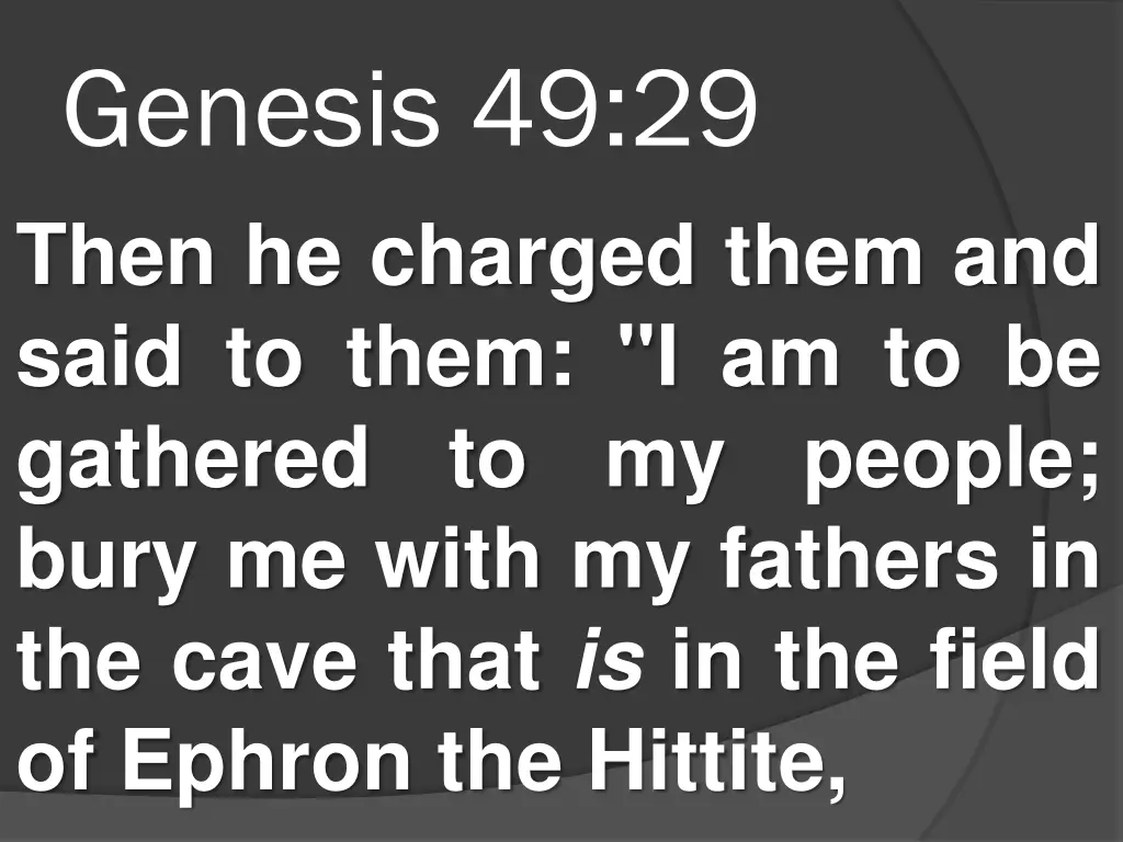 genesis 49 29 then he charged them and said