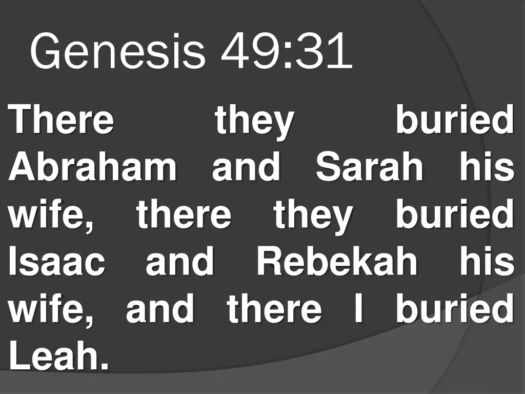 genesis 49 31 there abraham and sarah his wife