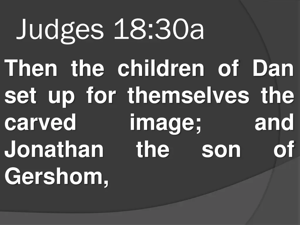 judges 18 30a then the children