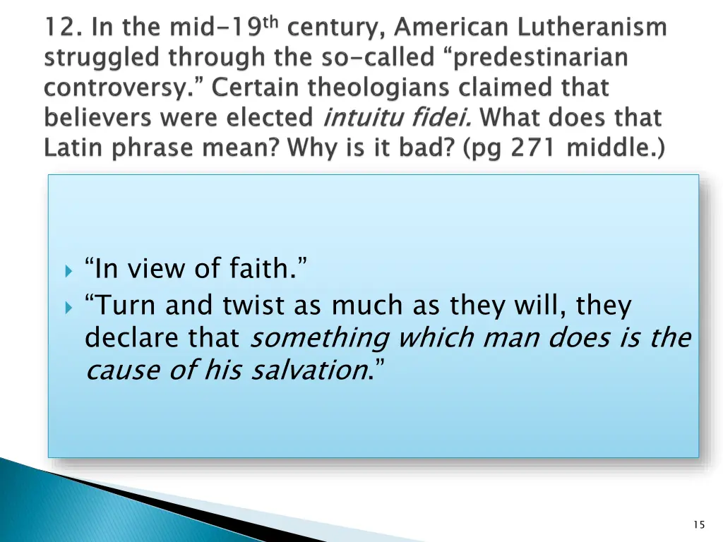 in view of faith turn and twist as much as they
