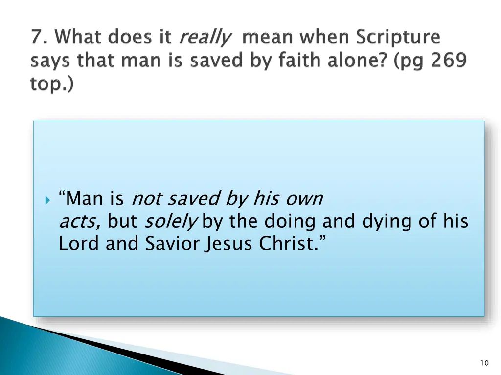 man is not saved by his own acts but solely