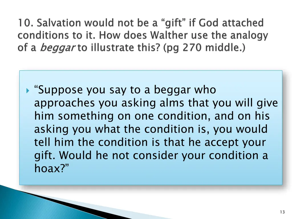 suppose you say to a beggar who approaches