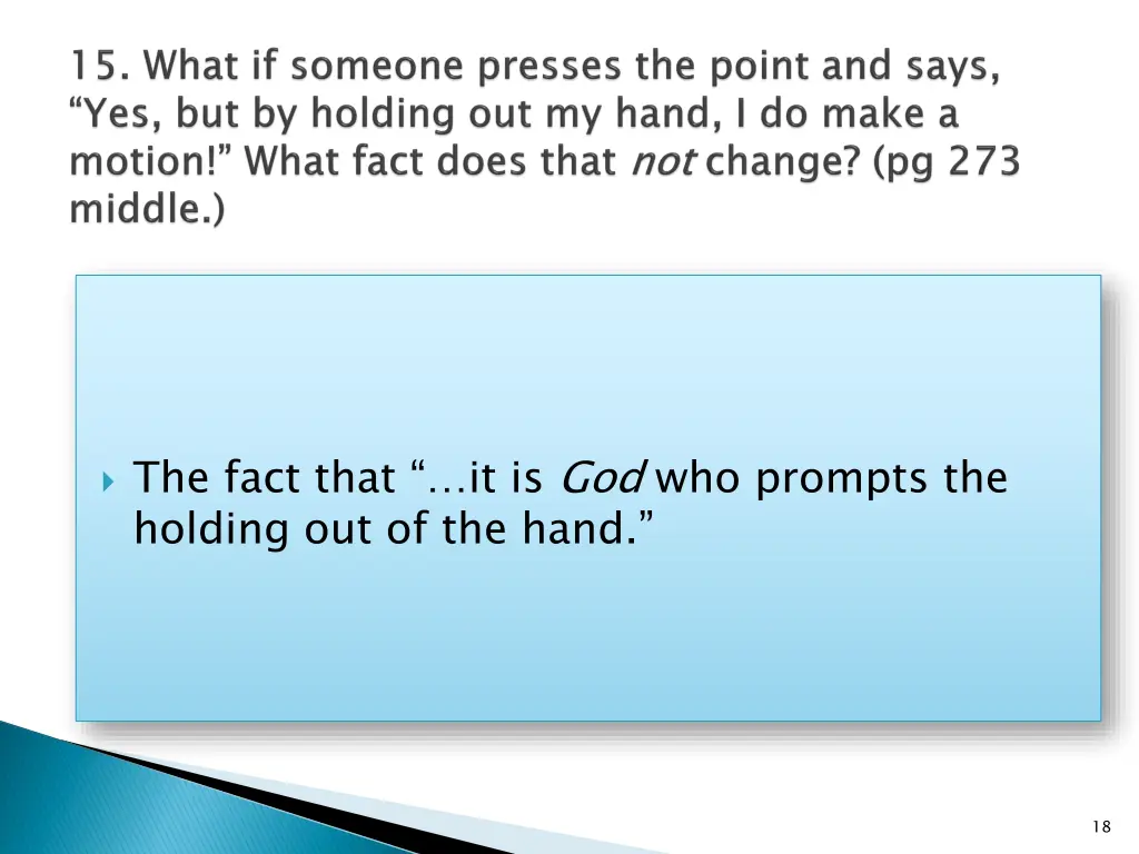 the fact that it is god who prompts the holding