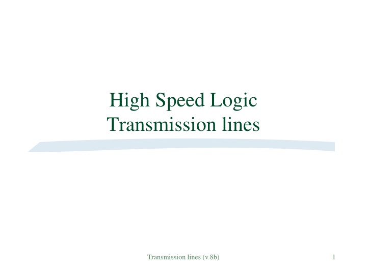 high speed logic transmission lines