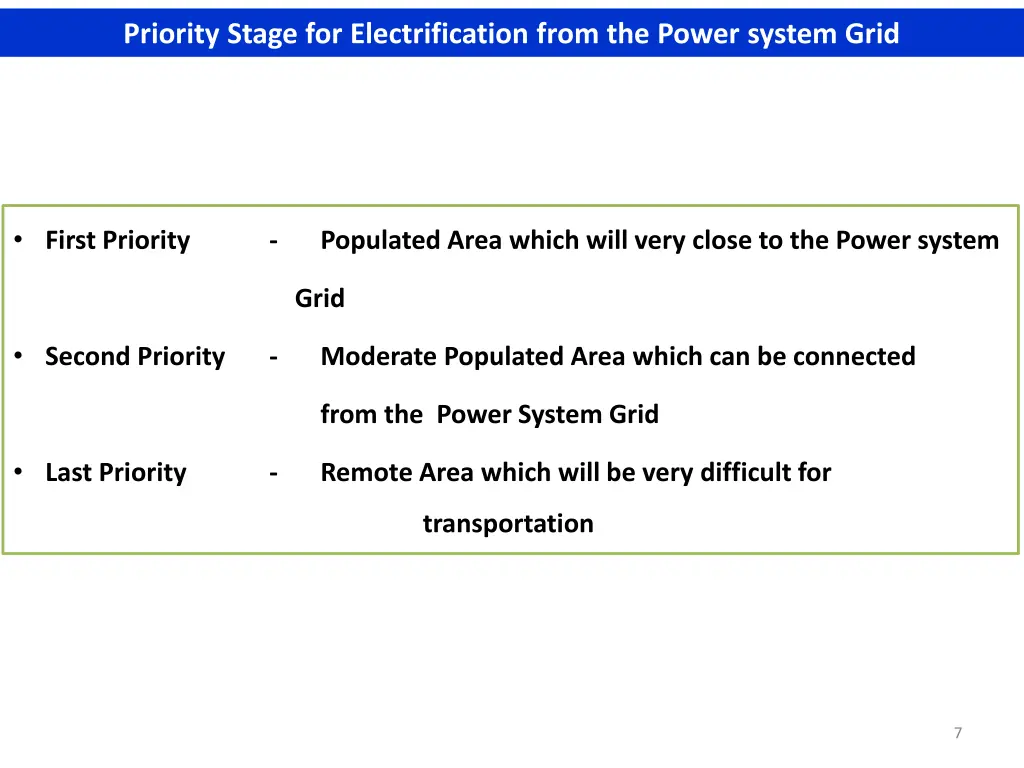 priority stage for electrification from the power