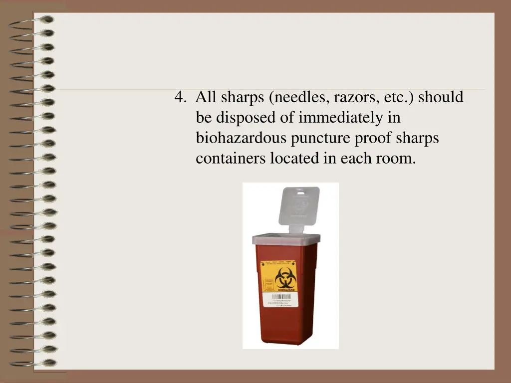 4 all sharps needles razors etc should
