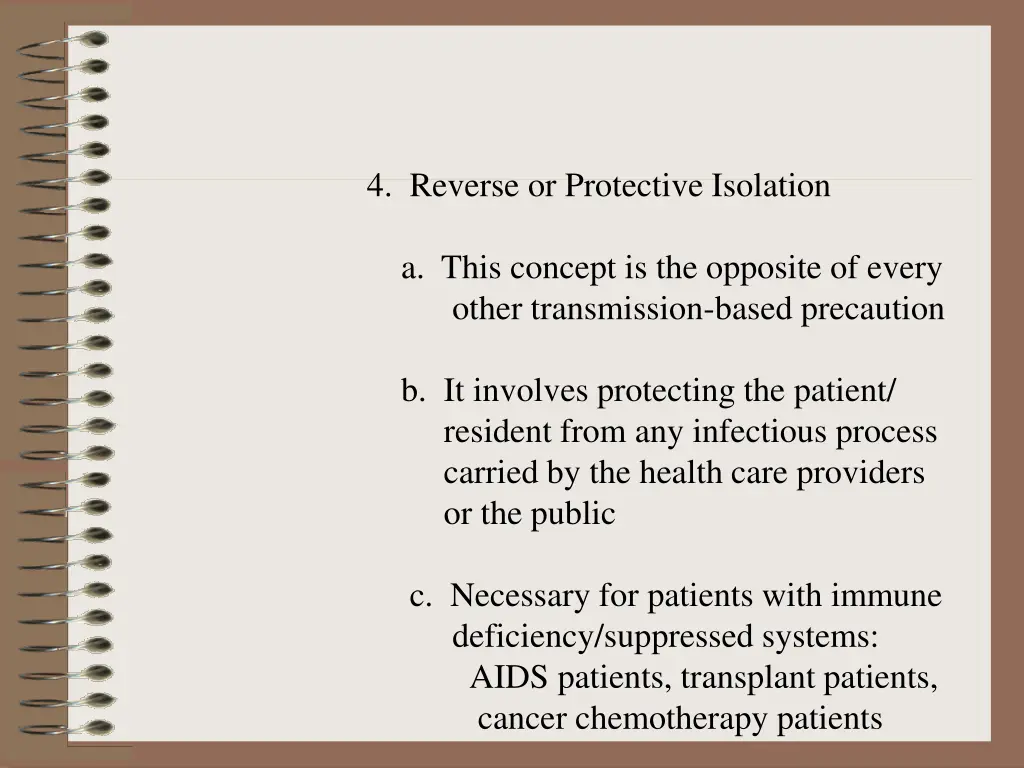 4 reverse or protective isolation