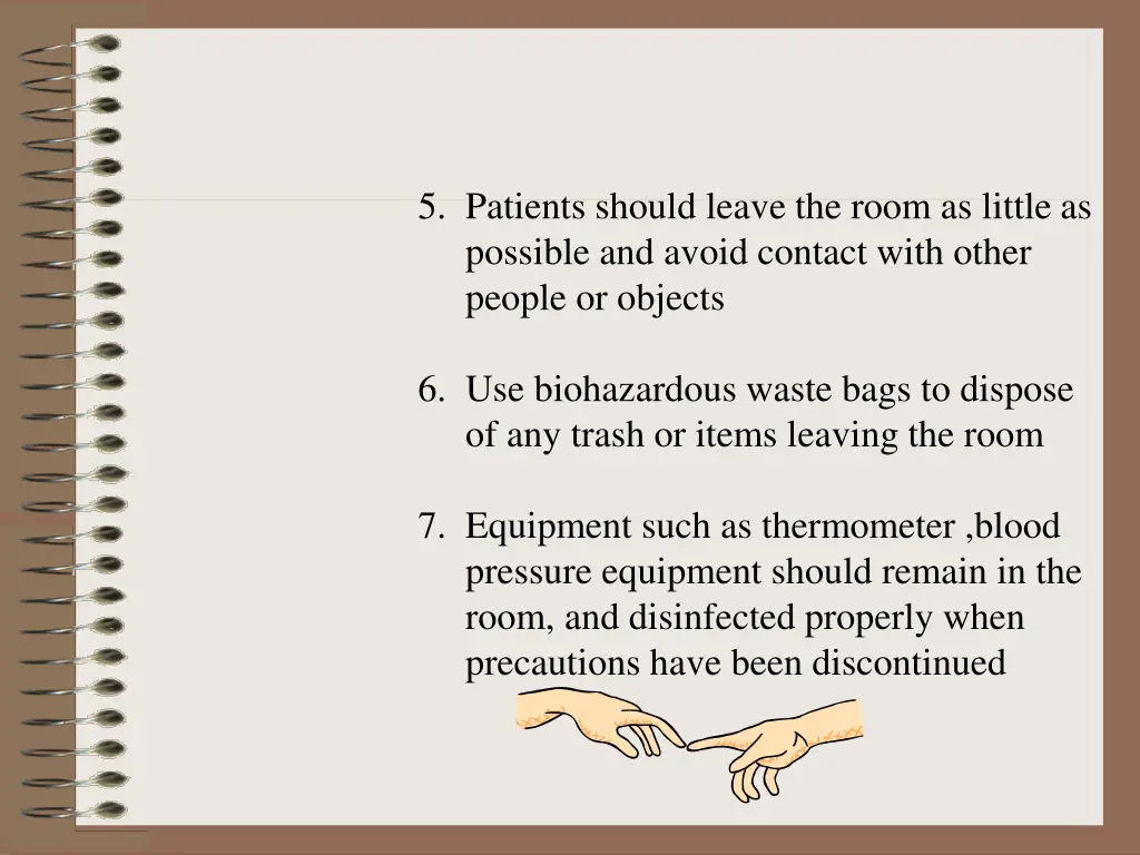 5 patients should leave the room as little