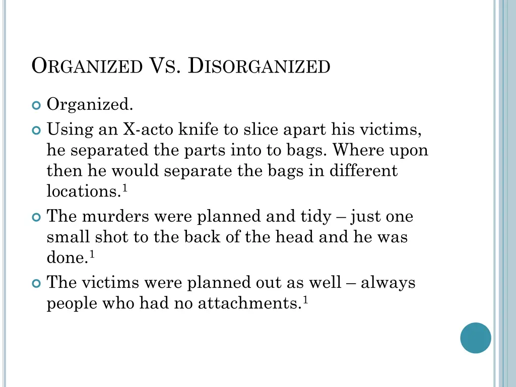 o rganized v s d isorganized
