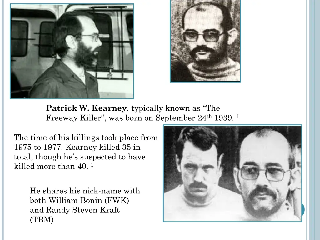 patrick w kearney typically known as the freeway