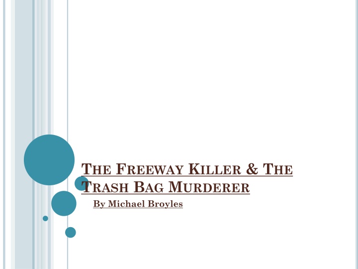 t he f reeway k iller t he t rash b ag m urderer
