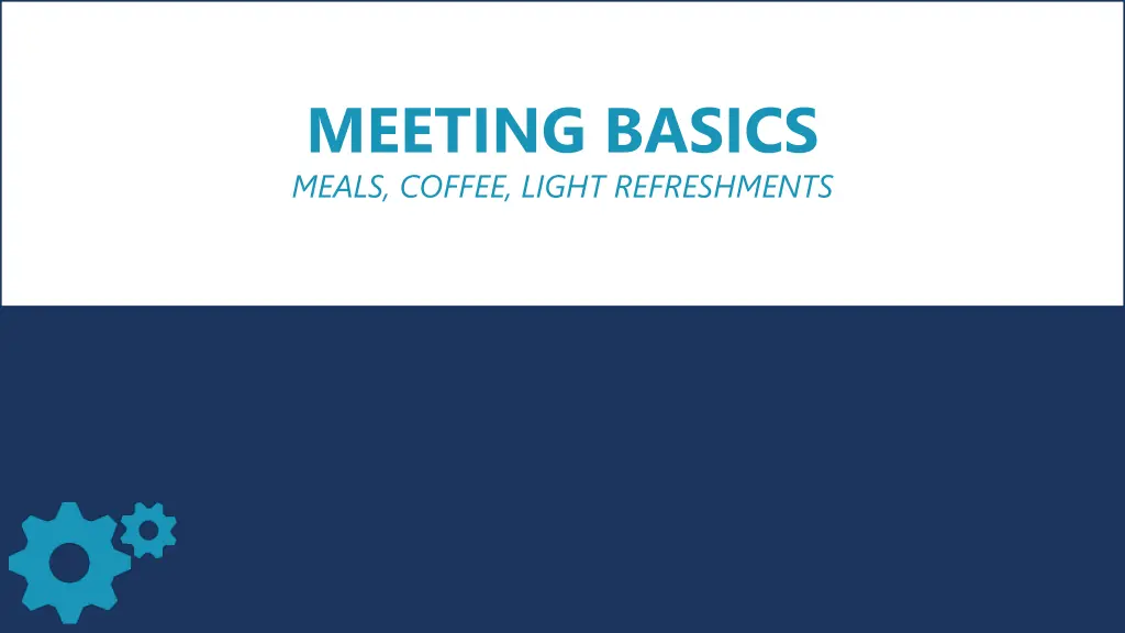 meeting basics meals coffee light refreshments