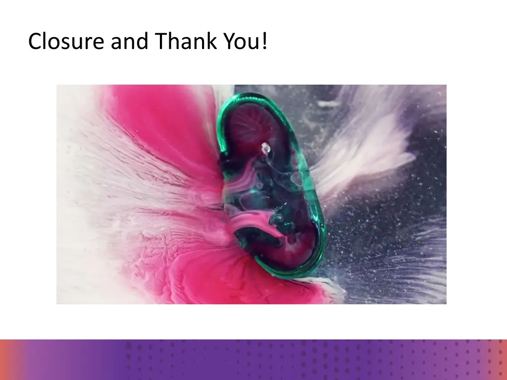 closure and thank you