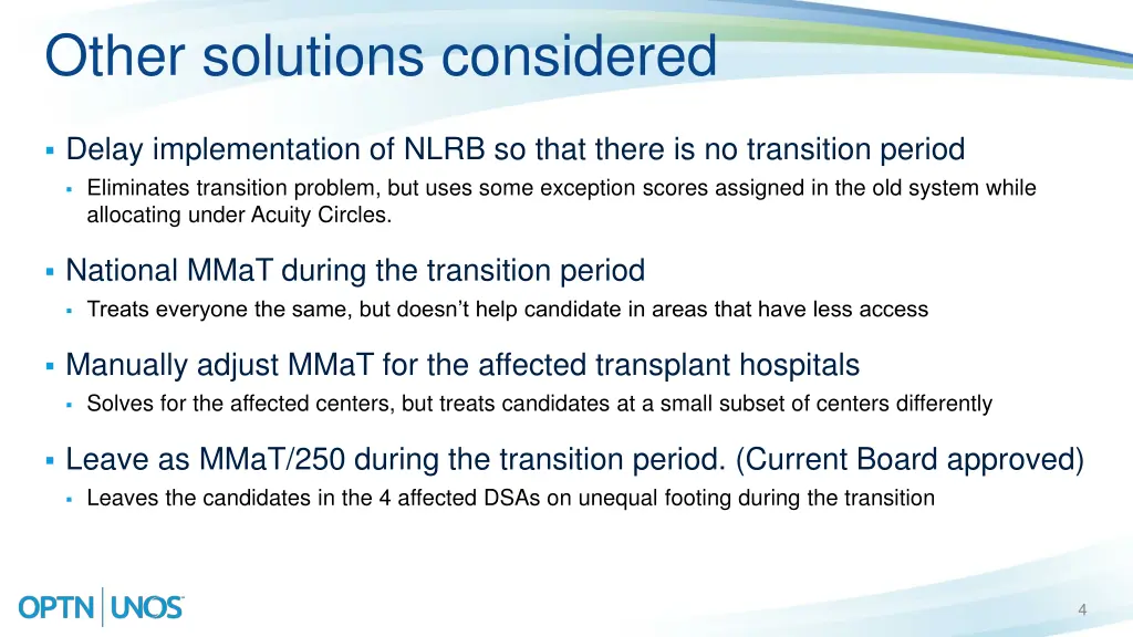 other solutions considered