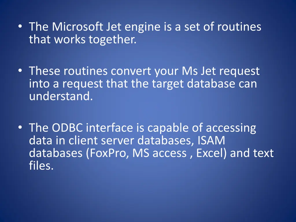 the microsoft jet engine is a set of routines