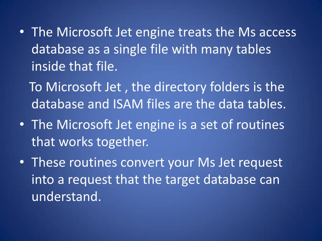 the microsoft jet engine treats the ms access