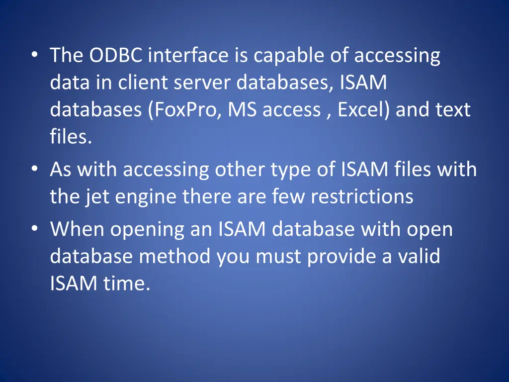the odbc interface is capable of accessing data