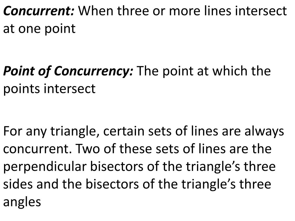 concurrent when three or more lines intersect