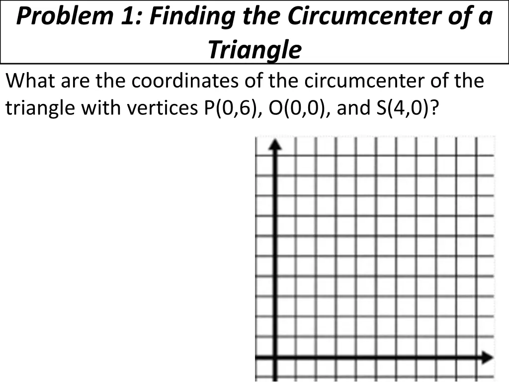 problem 1 finding the circumcenter of a triangle