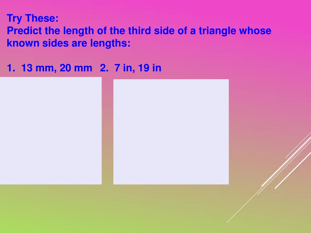try these predict the length of the third side
