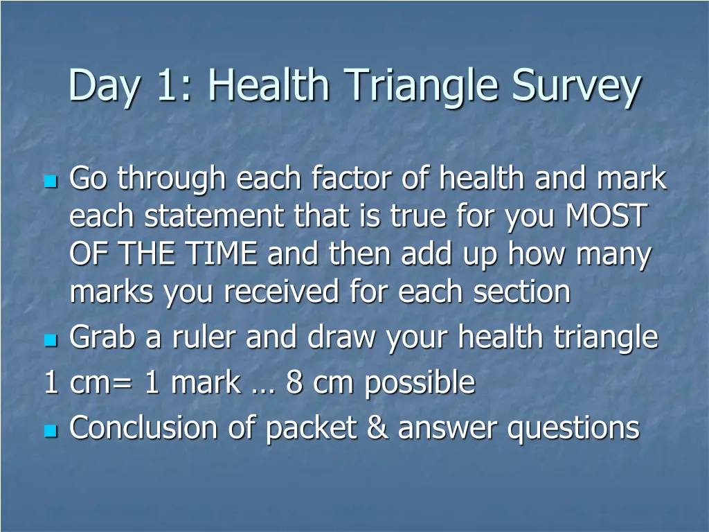 day 1 health triangle survey