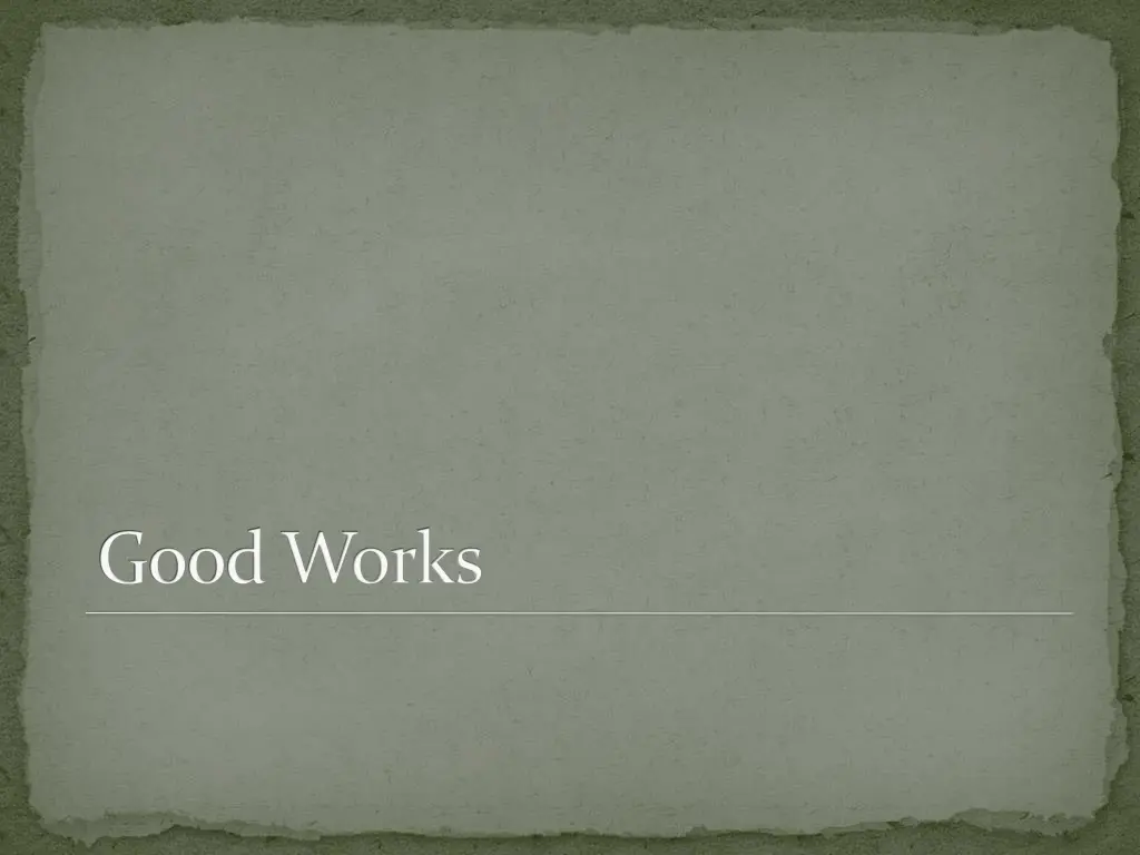 good works