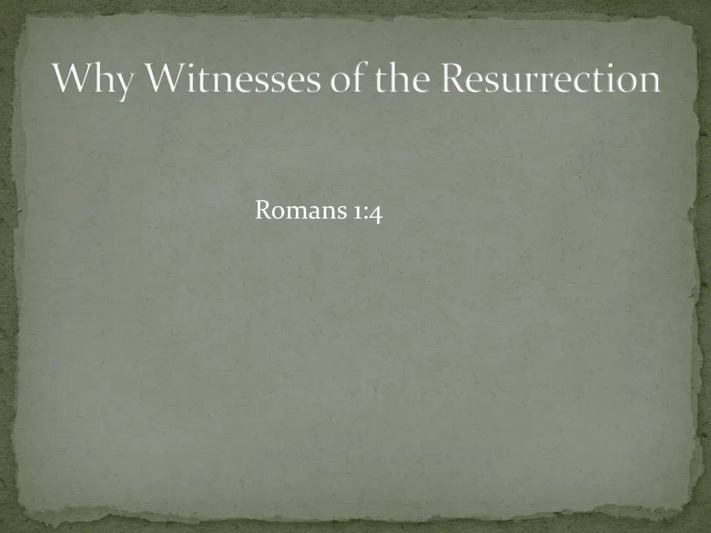 why witnesses of the resurrection