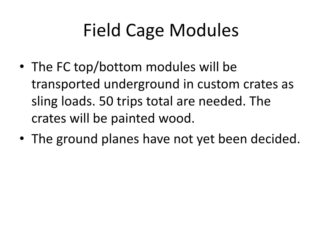 field cage modules