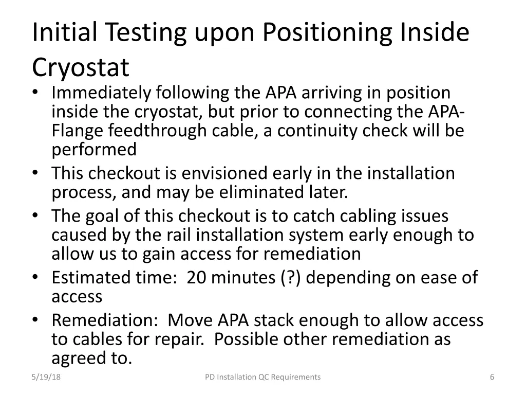 initial testing upon positioning inside cryostat