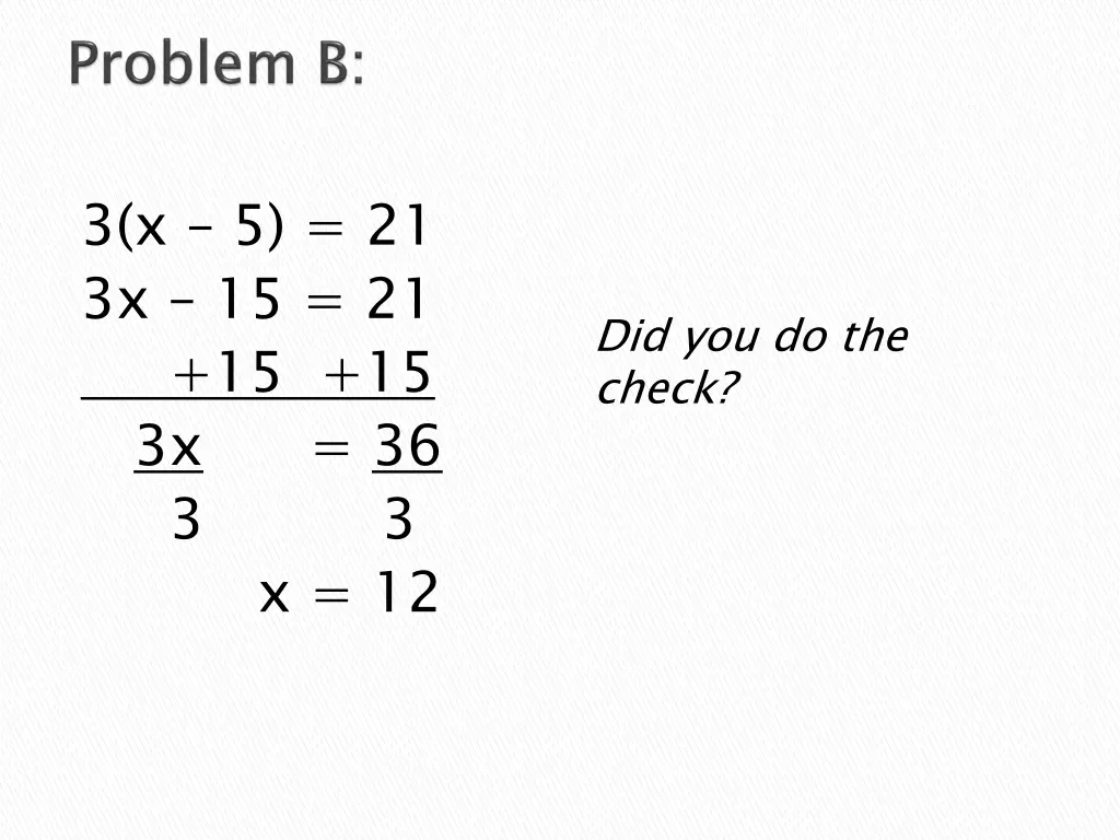 3 x 5 21 3x 15 21 15 15 3x 36 3 3