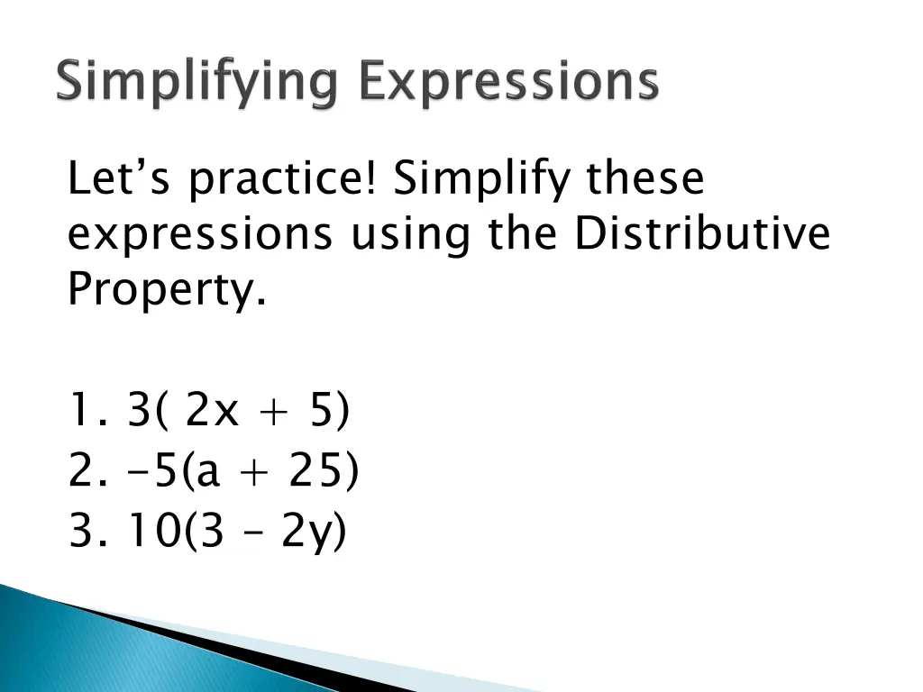 let s practice simplify these expressions using