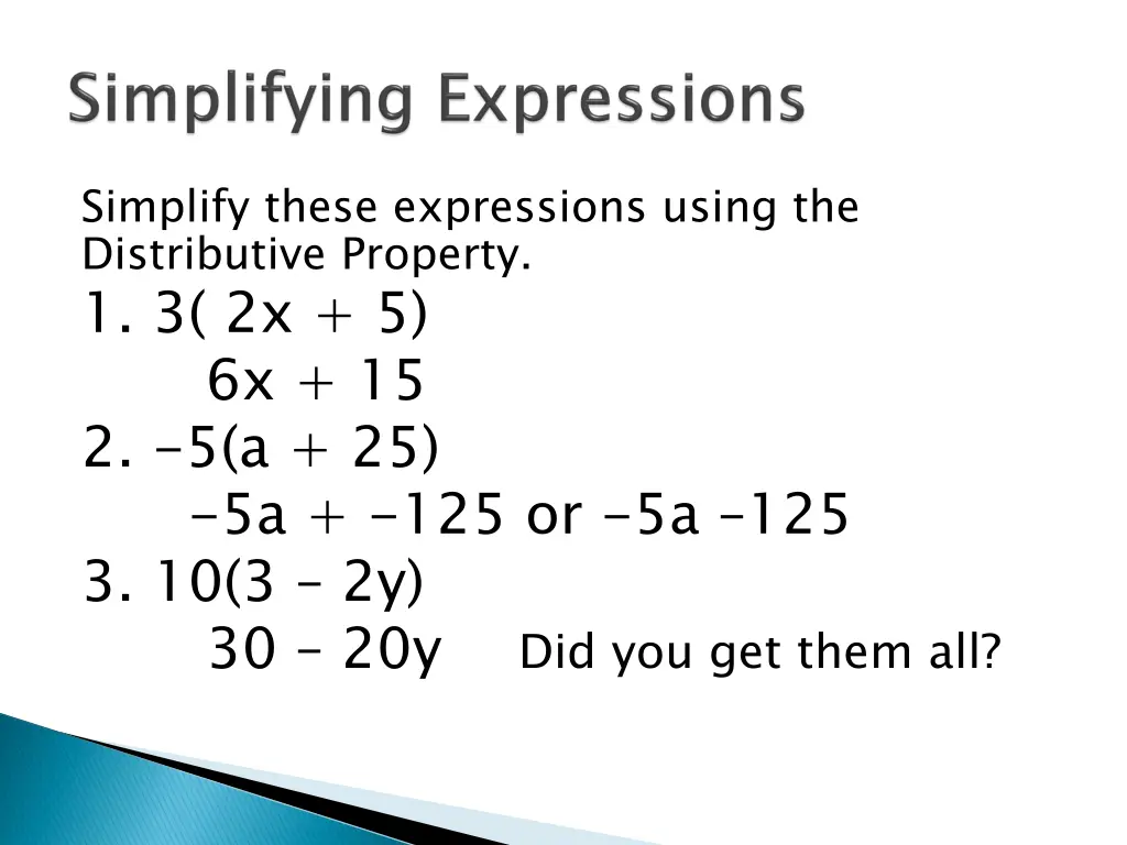 simplify these expressions using the distributive