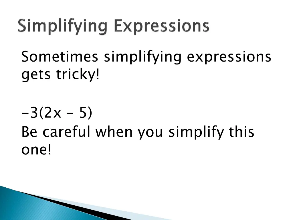 sometimes simplifying expressions gets tricky