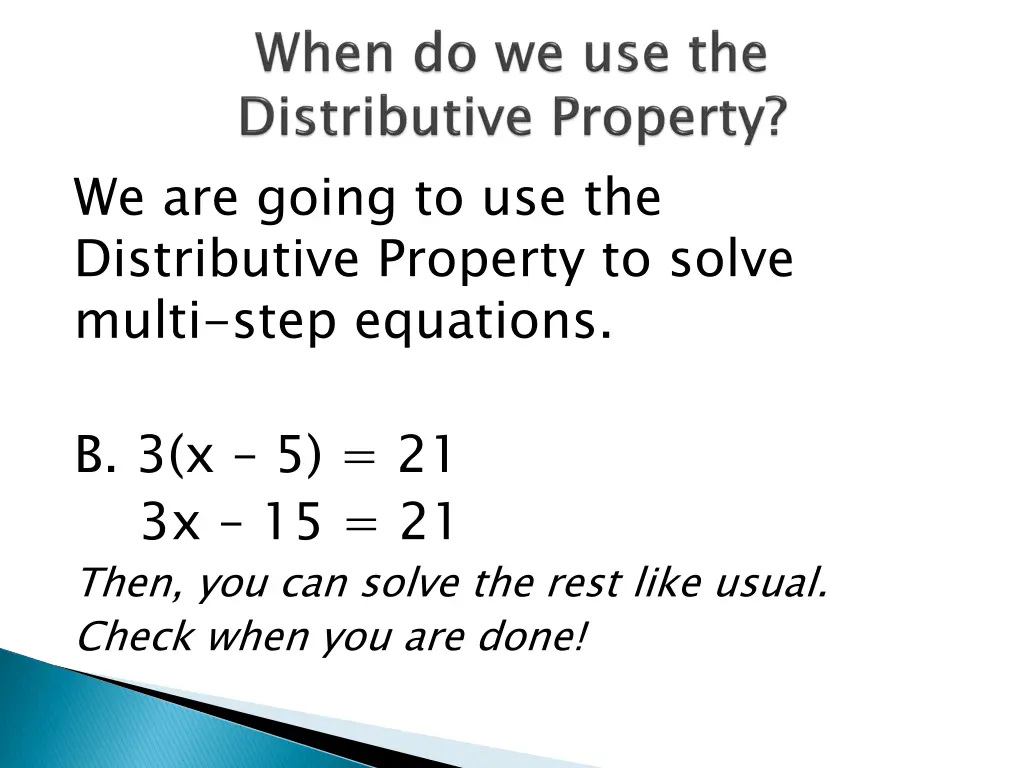 we are going to use the distributive property 1