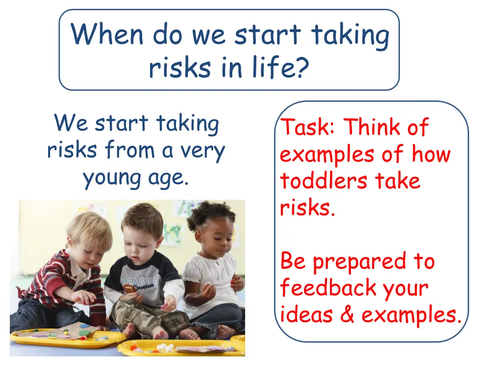 when do we start taking risks in life
