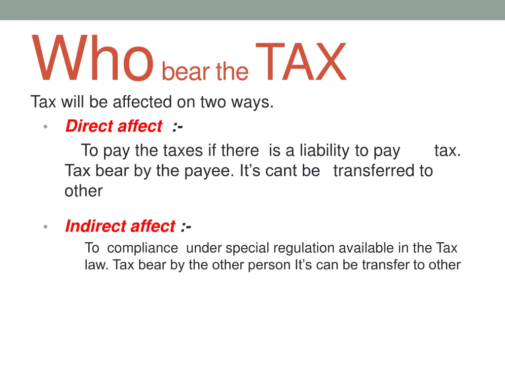 who bear the tax tax will be affected on two ways