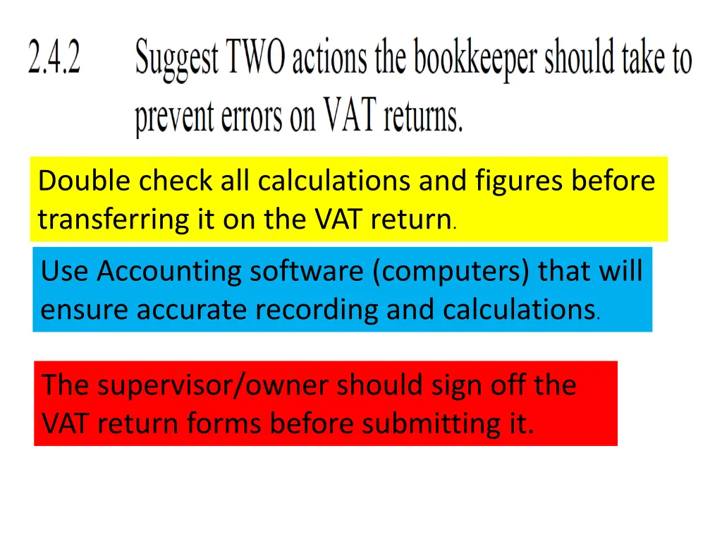 double check all calculations and figures before