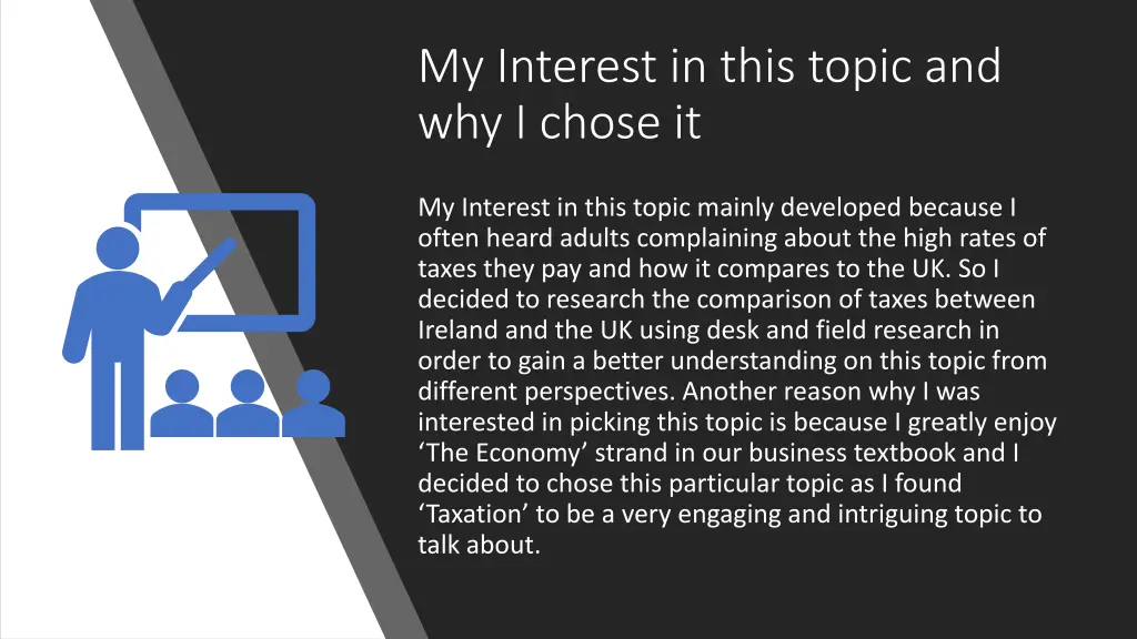 my interest in this topic and why i chose it