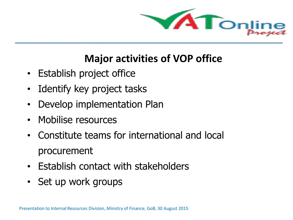 major activities of vop office establish project