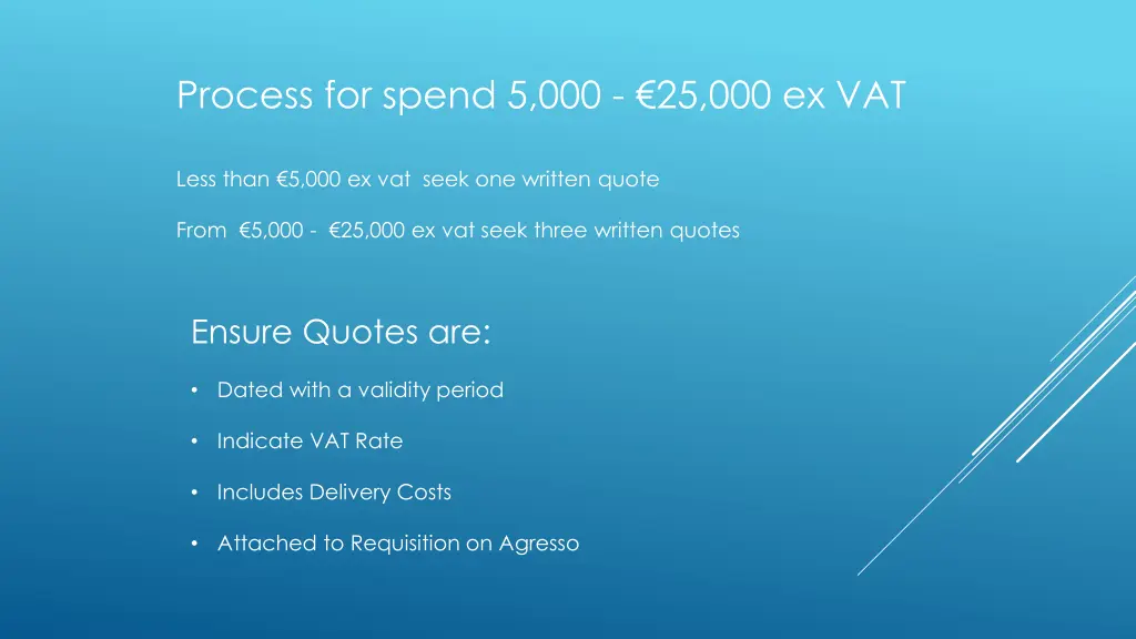 process for spend 5 000 25 000 ex vat