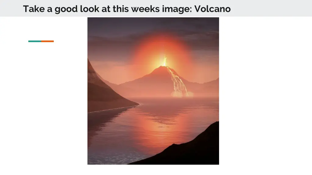 take a good look at this weeks image volcano