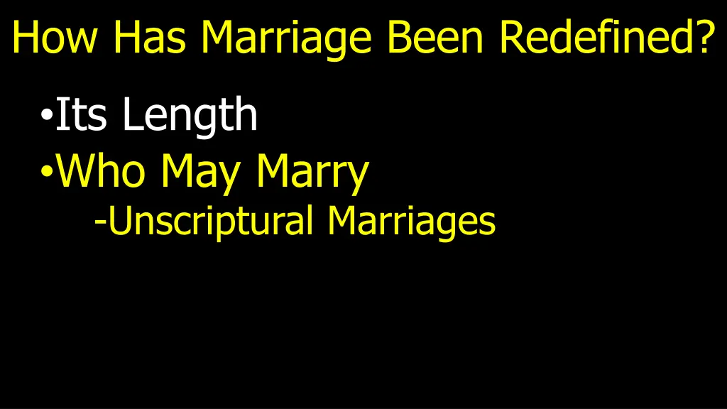 how has marriage been redefined its length 1