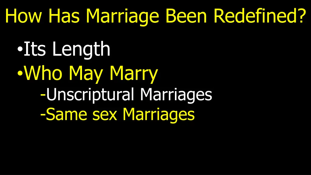 how has marriage been redefined its length 2
