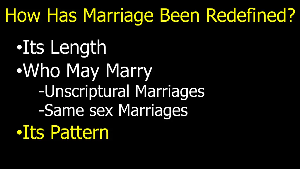 how has marriage been redefined its length 3