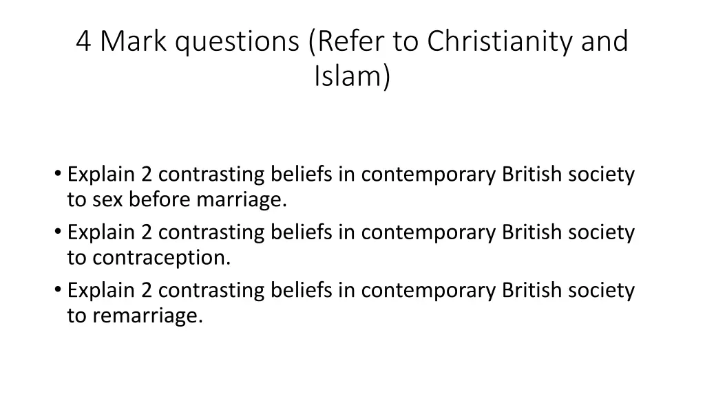 4 mark questions refer to christianity and islam