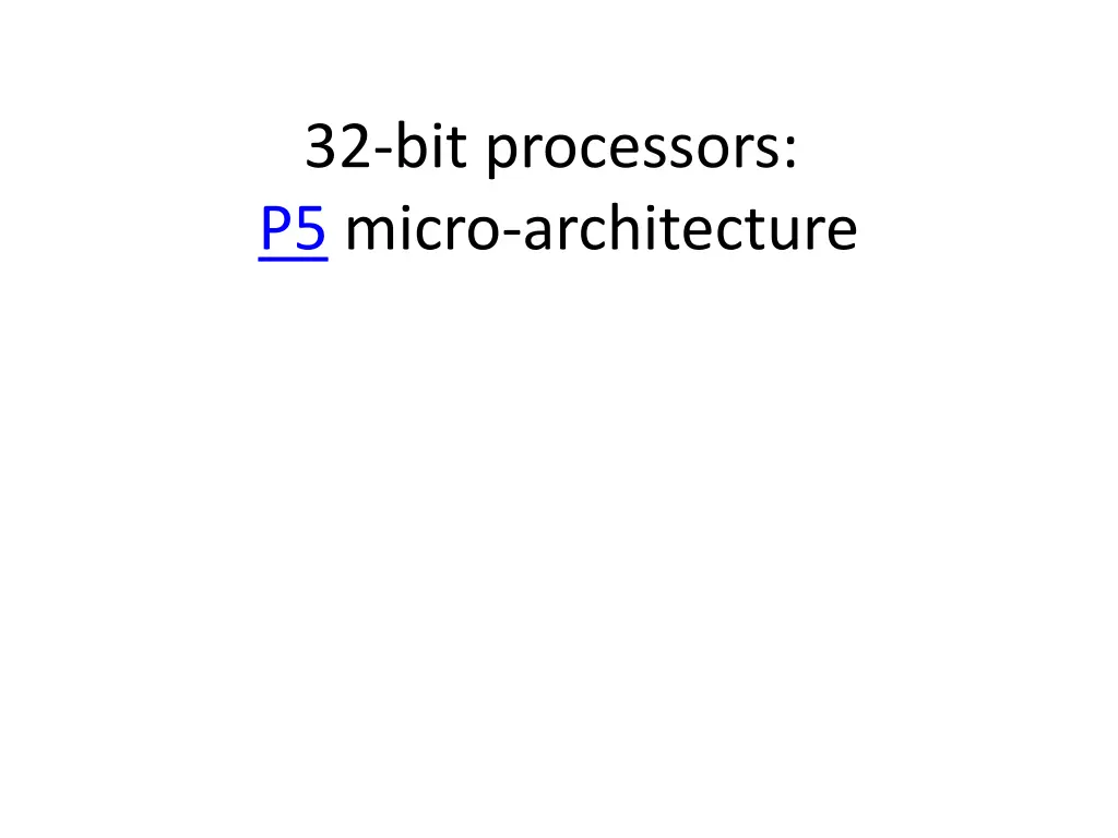 32 bit processors p5 micro architecture
