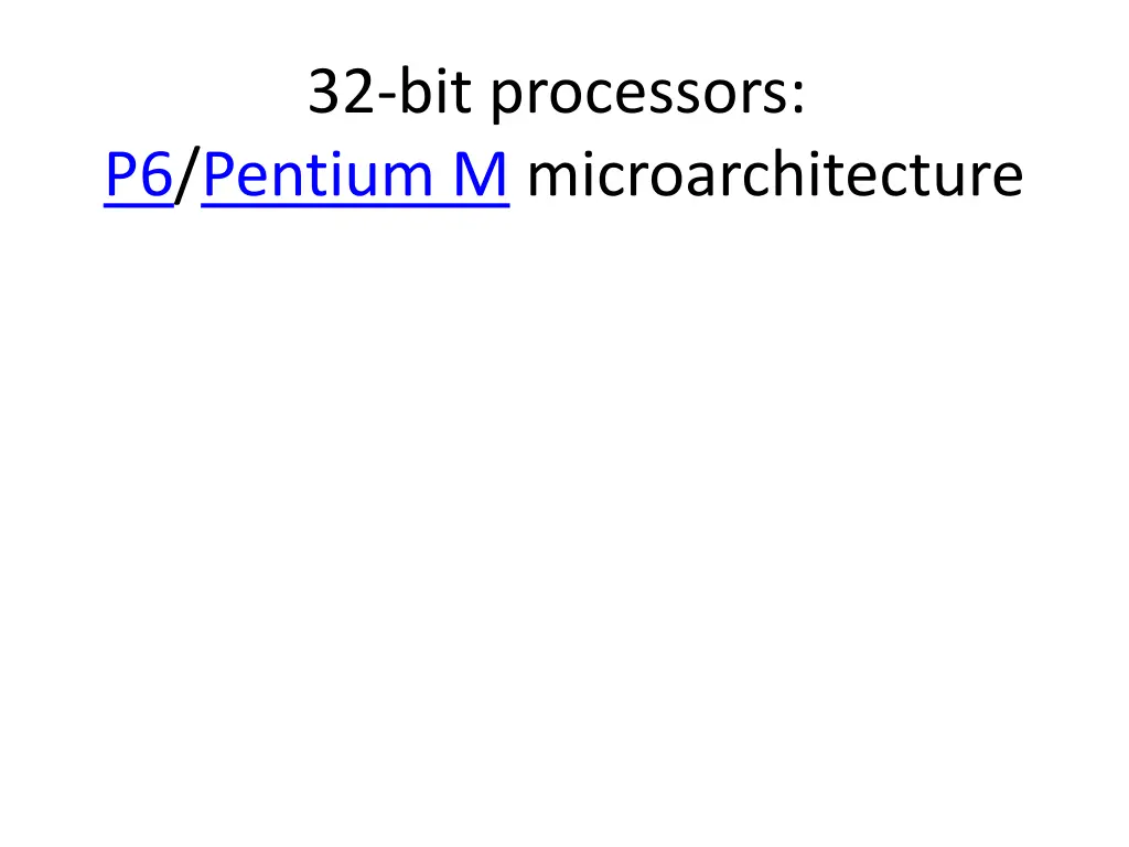 32 bit processors p6 pentium m microarchitecture