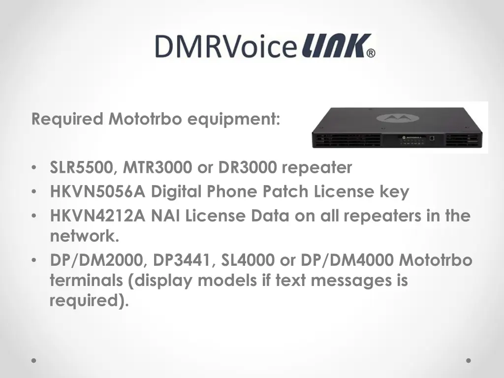 required mototrbo equipment